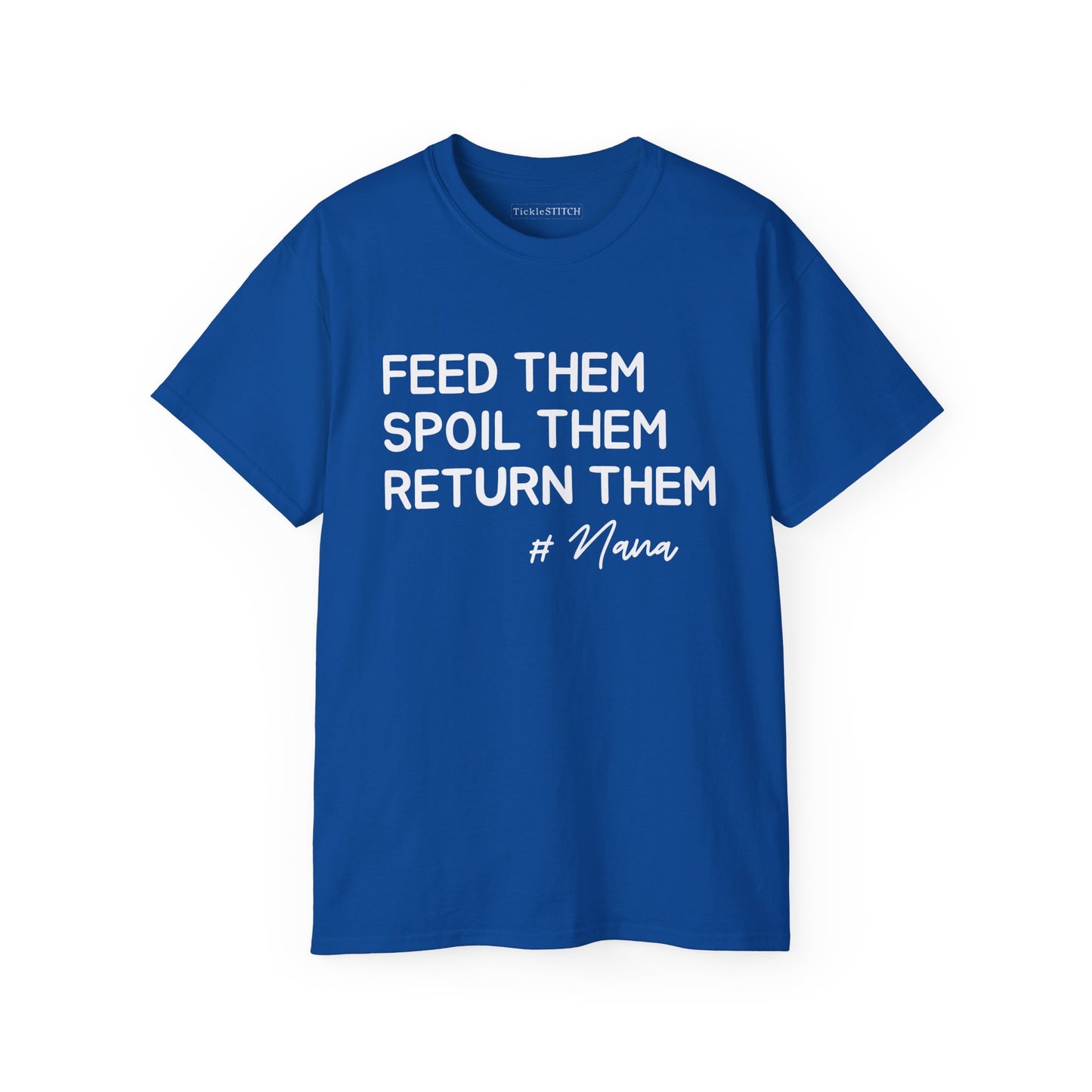 Funny Nana Shirt: Spoil Grandkids, Then Return Them – Humorous Gift