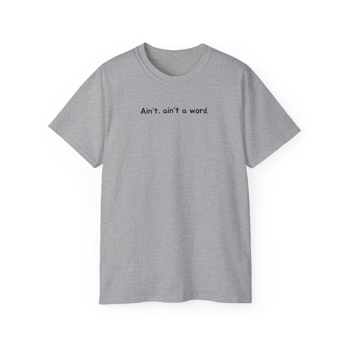 Humorous Grammar Slang Tee – "Ain't A Word" Statement Apparel