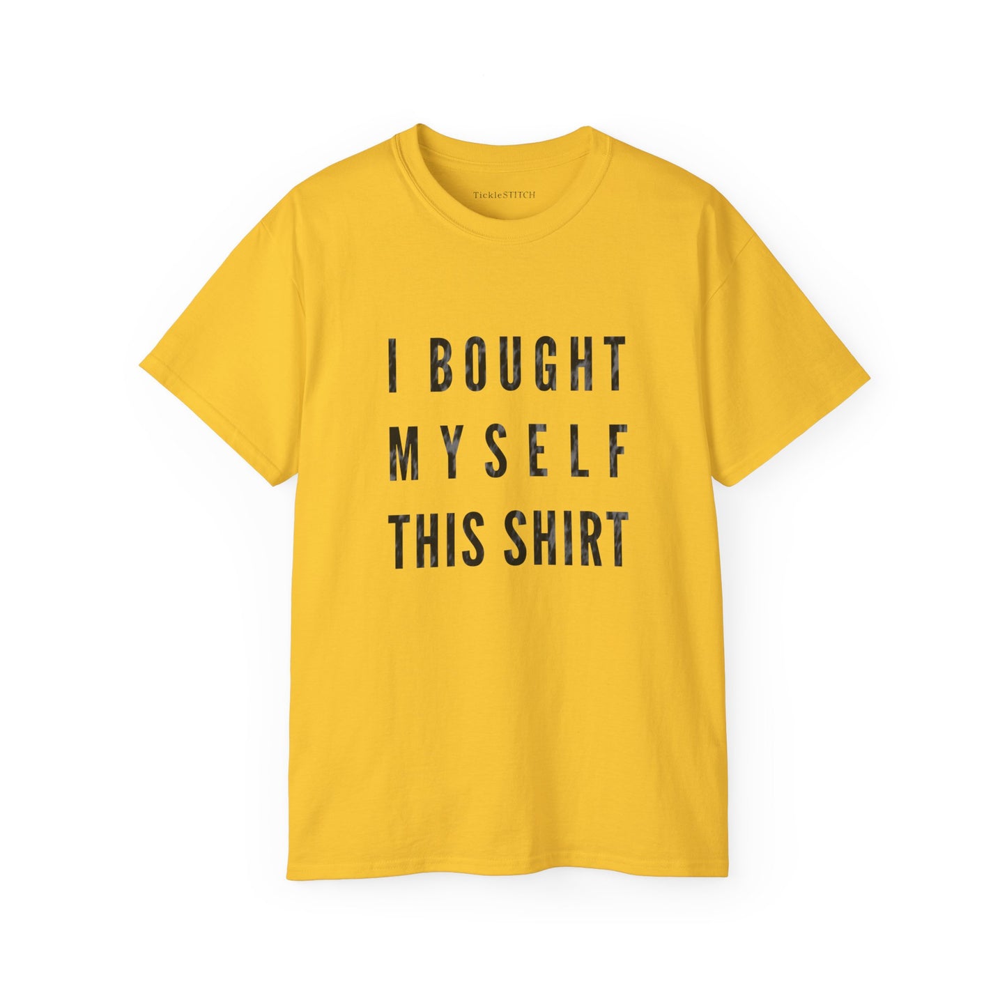 Independent Spirit Tee: 'I Bought Myself This Shirt' Humor Apparel