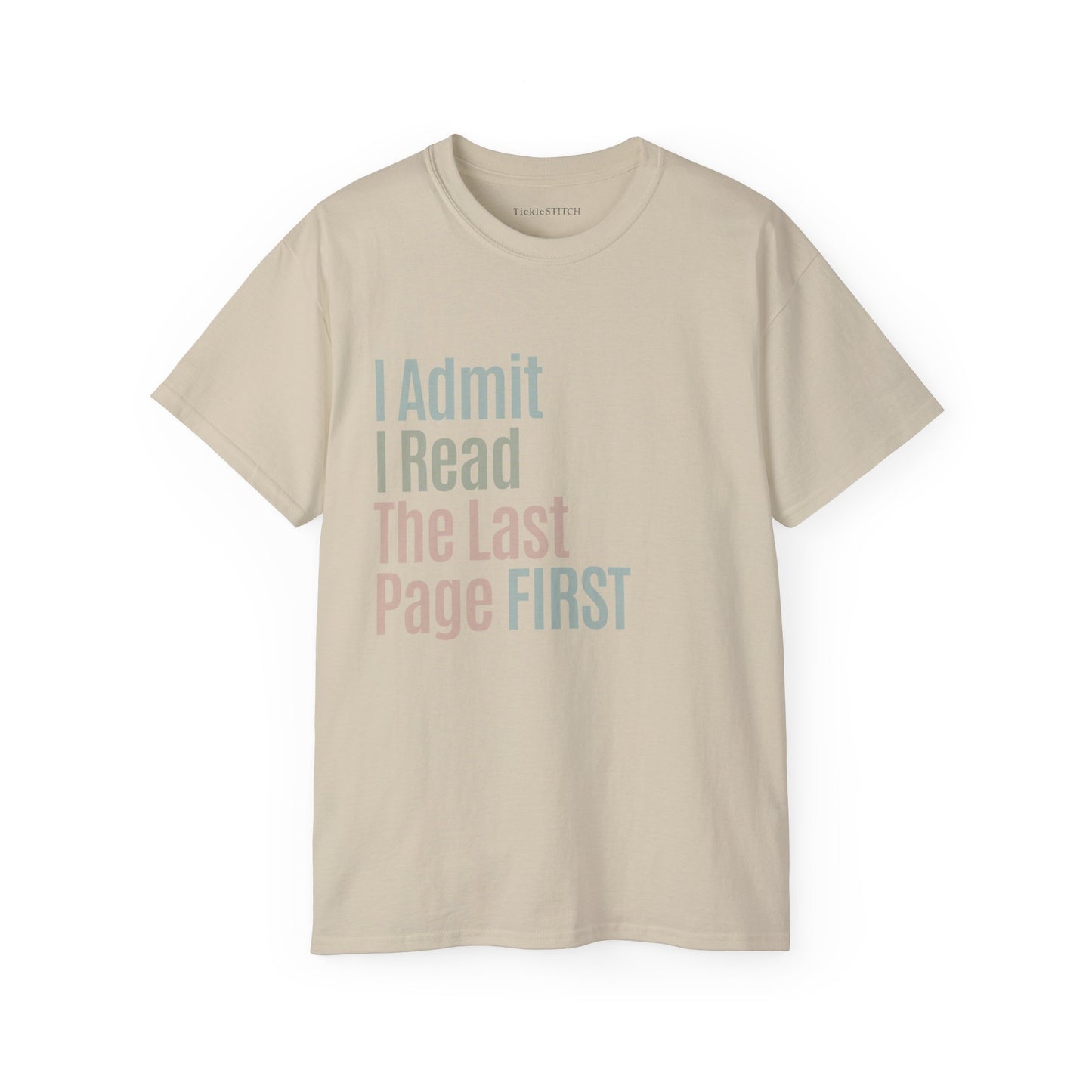 Book Lover Confession: I Read The Last Page First Humor Tee