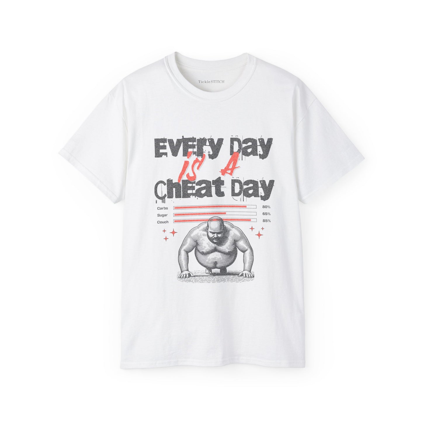Every Day Is A Cheat Day: Funny Gym & Foodie Workout Humor Tee