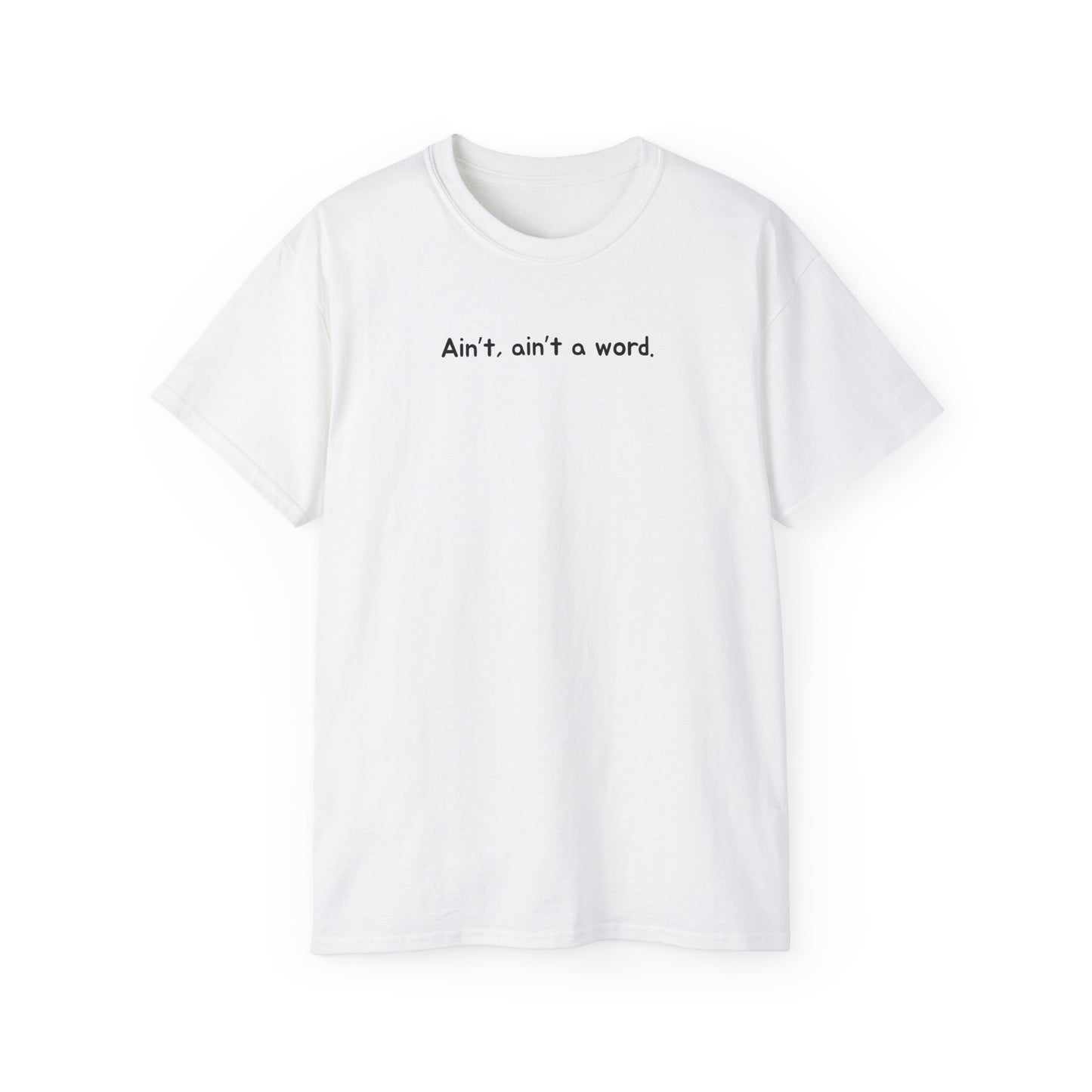Humorous Grammar Slang Tee – "Ain't A Word" Statement Apparel