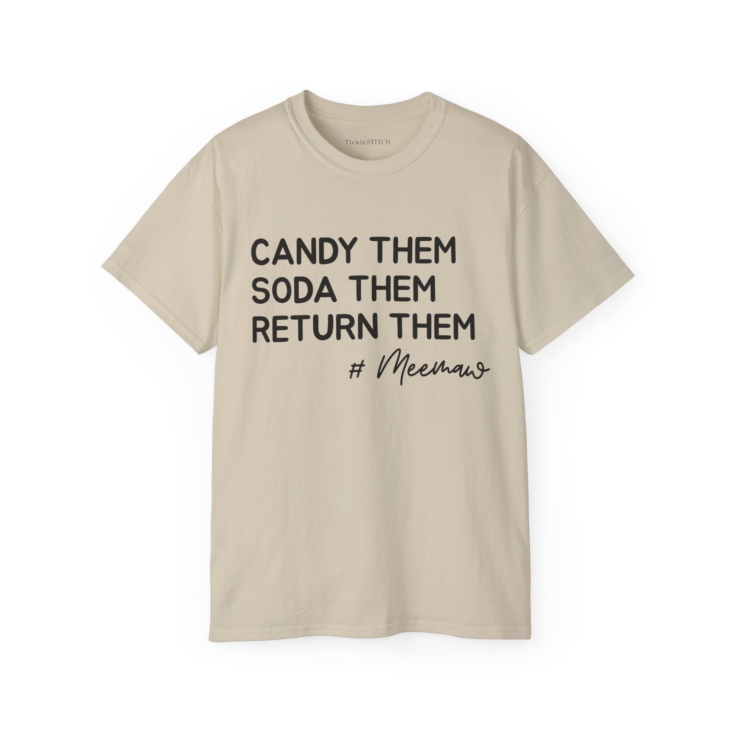 Funny MeeMaw Grandparent Tee: Candy Them, Soda Them, Return Them Humor