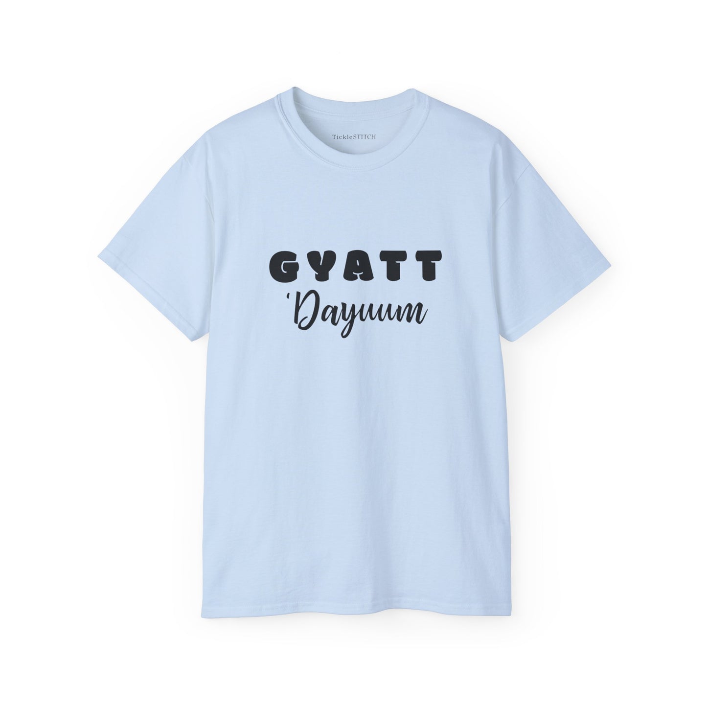 Gyatt Dayum Apparel – Funny Gen Z Slang Humor Booty Tee