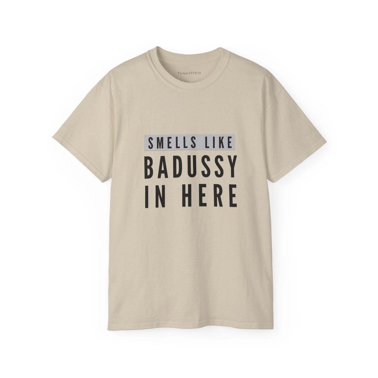 Smells Like Badussy Explicit Humor Tee – Vulgar Adult Statement Shirt