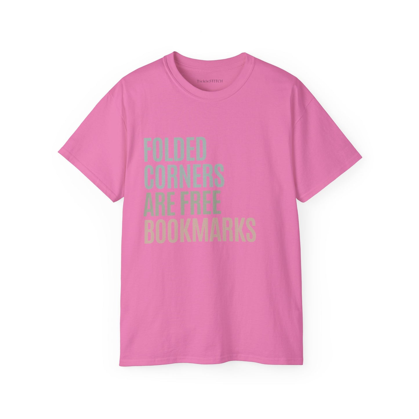 Witty Bookworm Apparel: Folded Corners Are Free Bookmarks Humor Gift