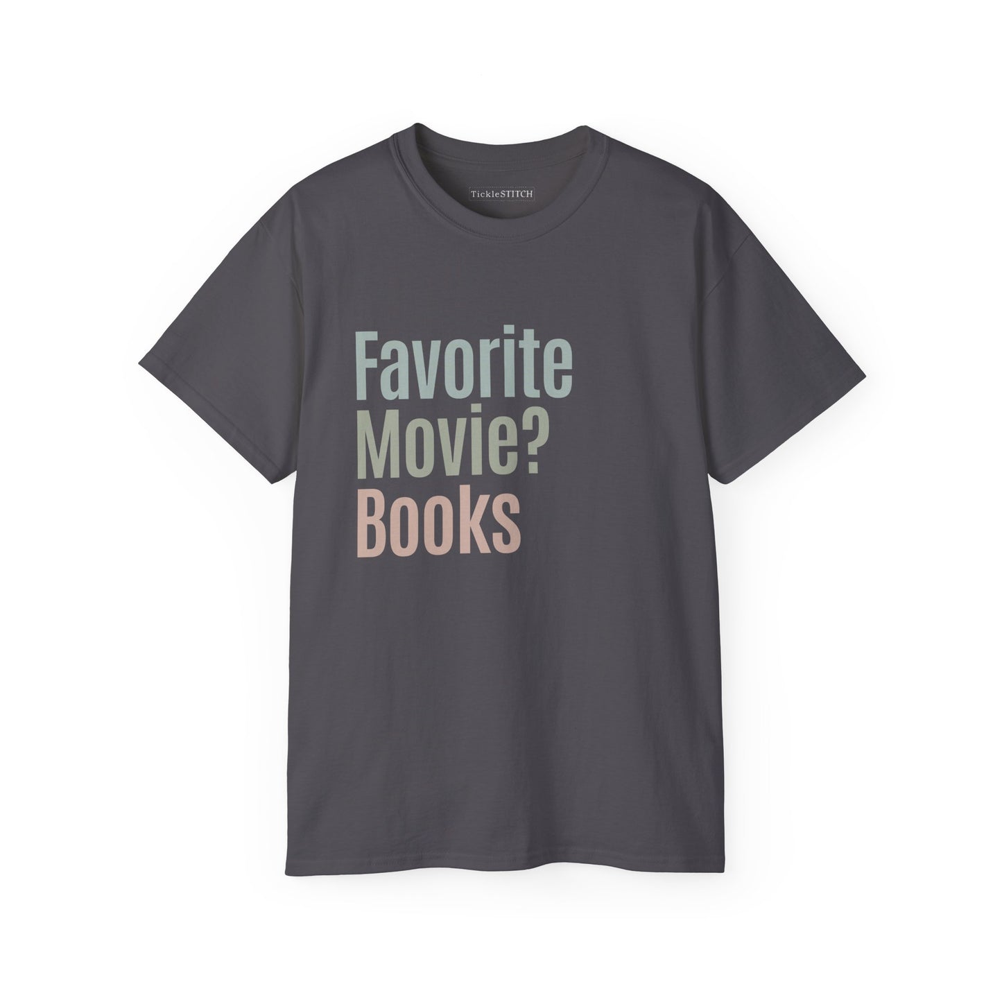 Books Over Movies Humor Tee – Clever Reading Fan Apparel