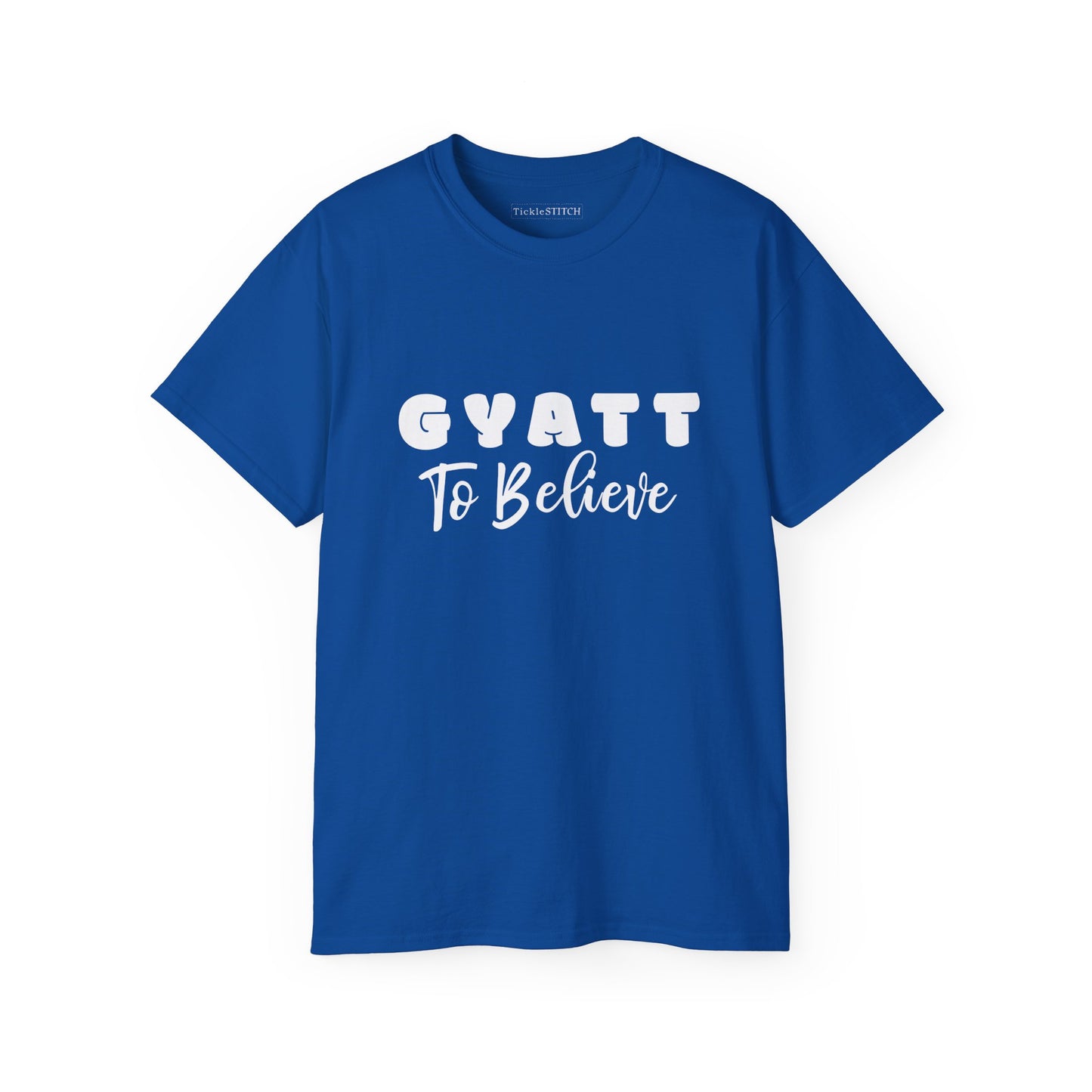 Gyatt to Believe – Hilarious Internet Slang Fashion Statement Top