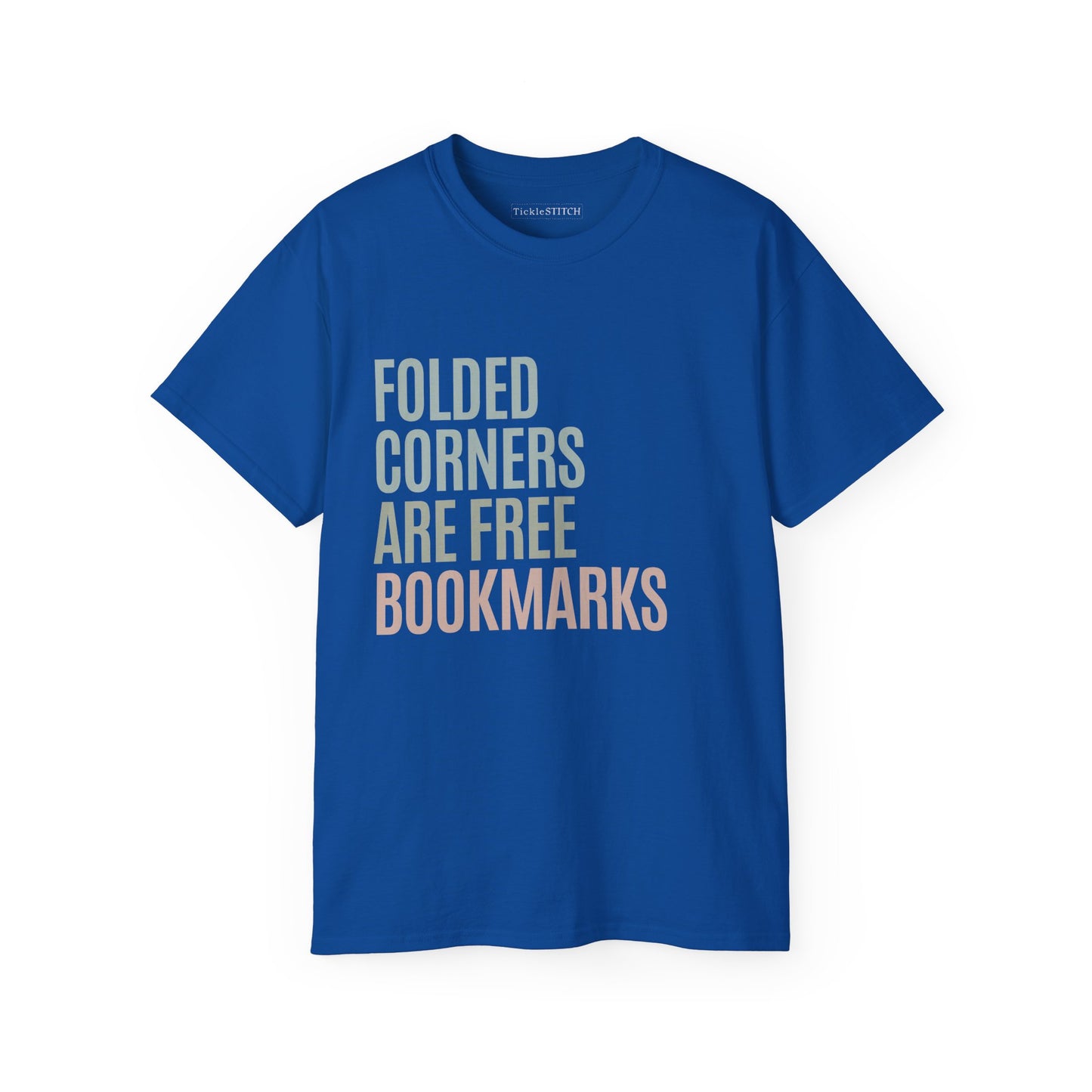 Witty Bookworm Apparel: Folded Corners Are Free Bookmarks Humor Gift