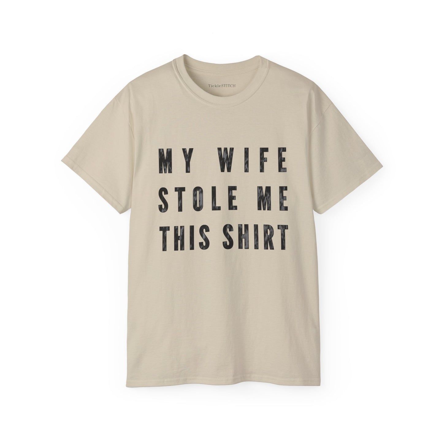 My Wife Stole Me This Shirt - Funny Husband & Wife Humor Graphic Tee | Witty Married Life Sarcastic T-Shirt