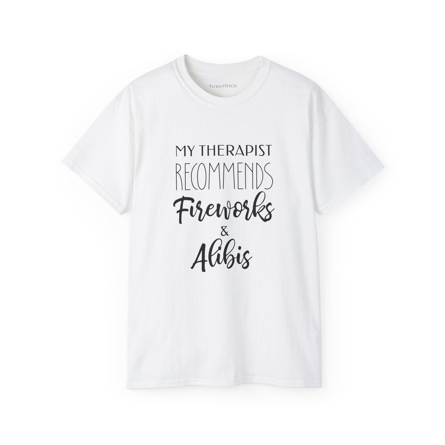 Therapist Recommends Fireworks & Alibis Funny Independence Day Shirt
