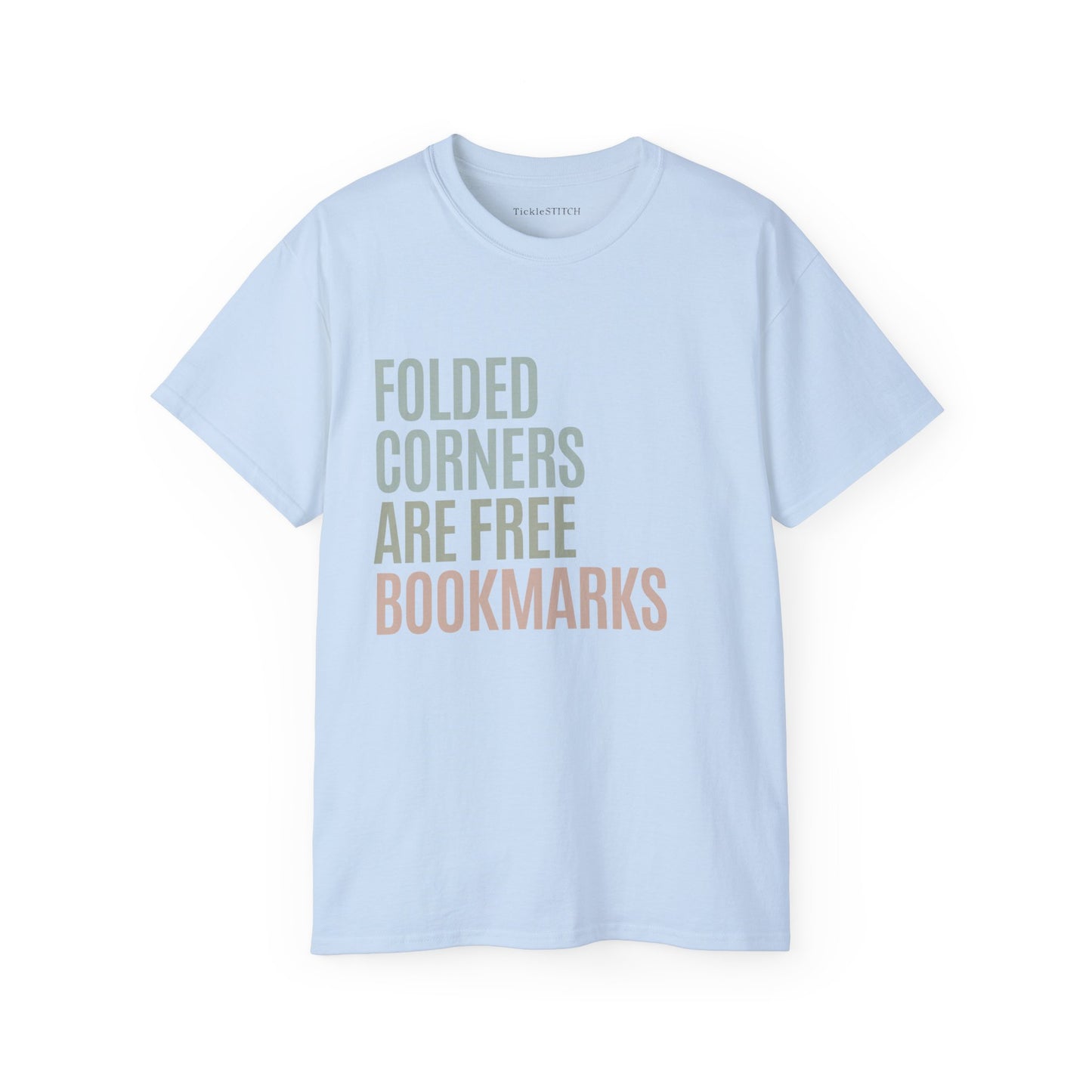 Witty Bookworm Apparel: Folded Corners Are Free Bookmarks Humor Gift
