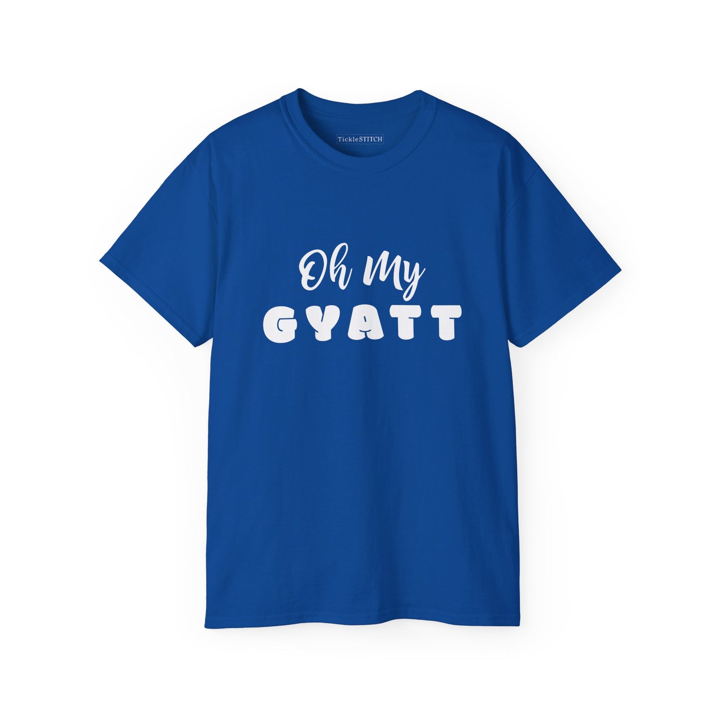 Oh My Gyatt Funny Gen Z Slang Tee – Humorous Body Positive Apparel