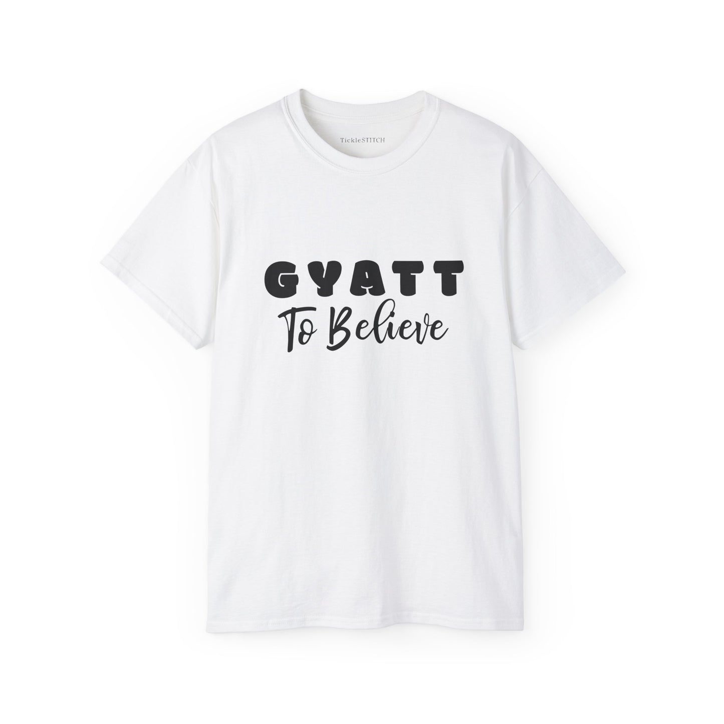 Gyatt to Believe – Hilarious Internet Slang Fashion Statement Top