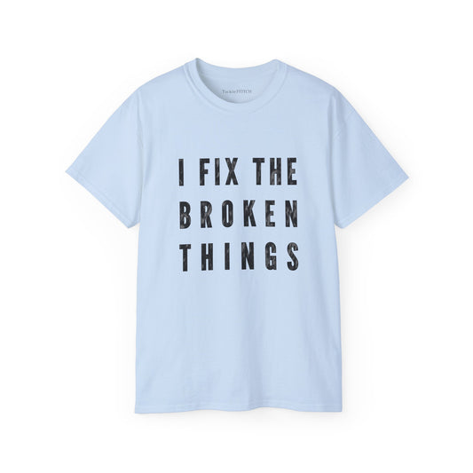 Funny 'I Fix Broken Things' Men's T-Shirt - Handyman & Mechanic Humor Gift
