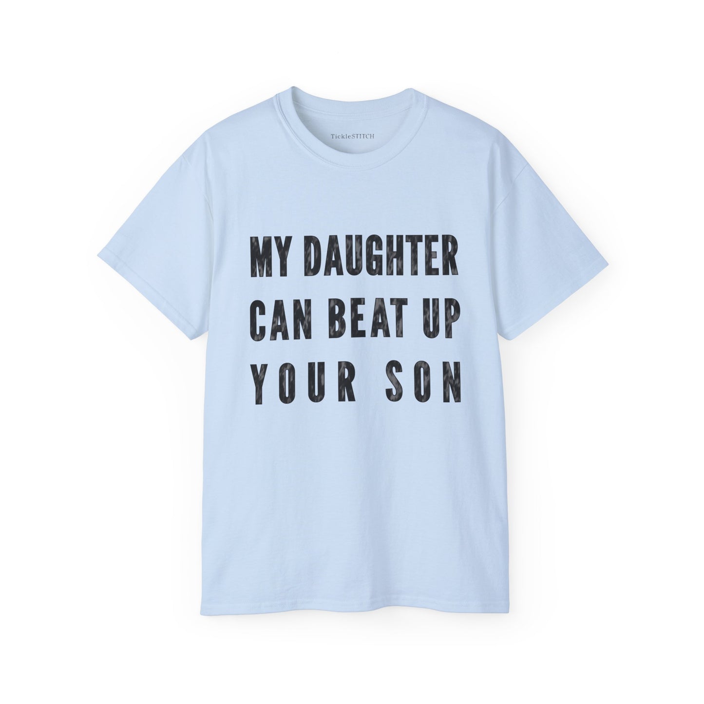 Proud Dad Daughter Power Tee – My Girl Can Beat Your Son Shirt