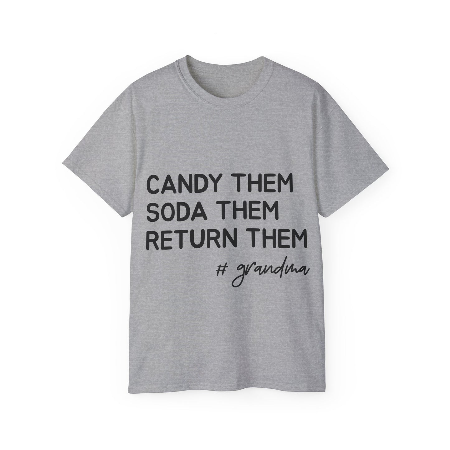 Candy Them, Soda Them, Return Them, #Grandma