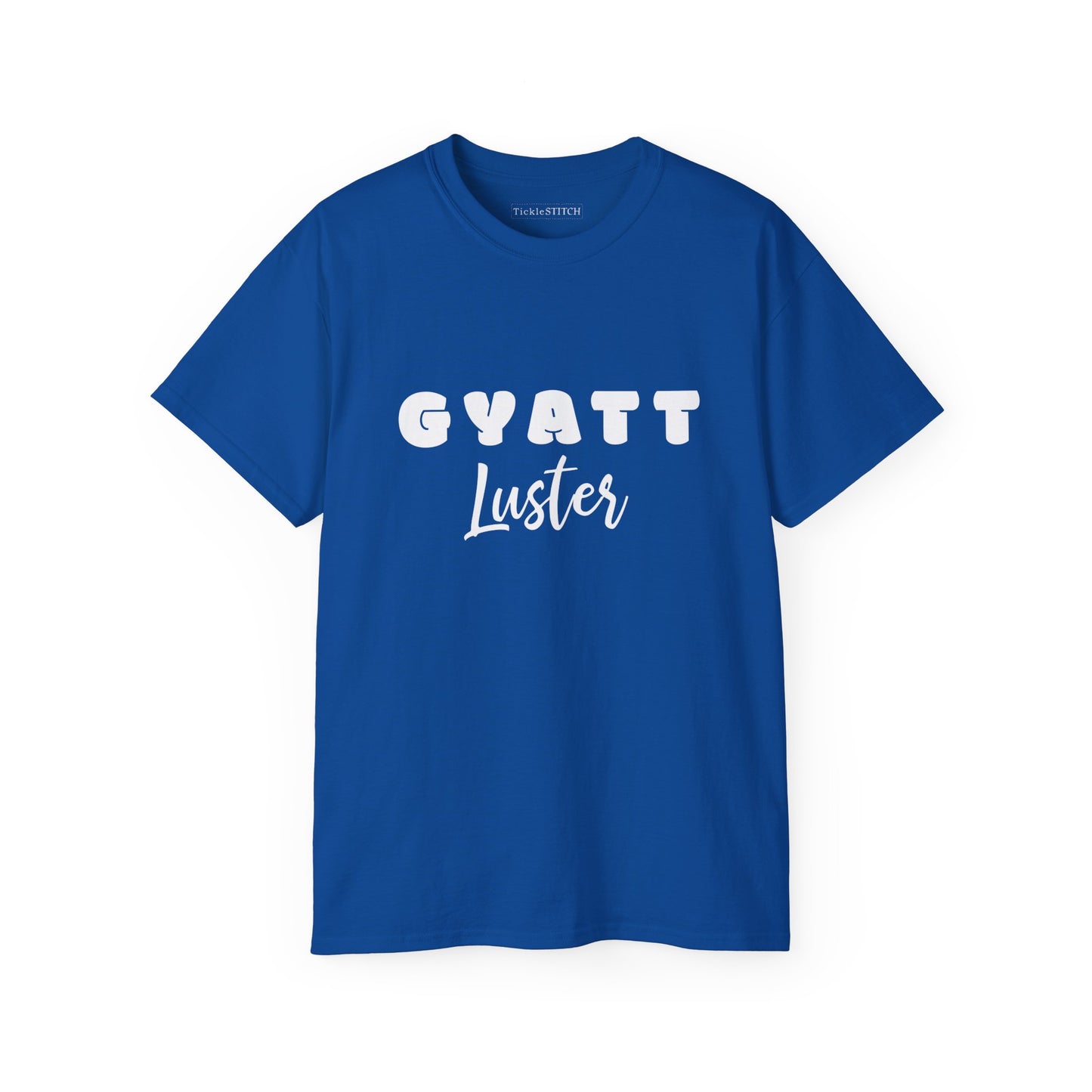 Gyatt Luster Tee – Bold Gen Z Slang Humor & Body Confidence Shirt