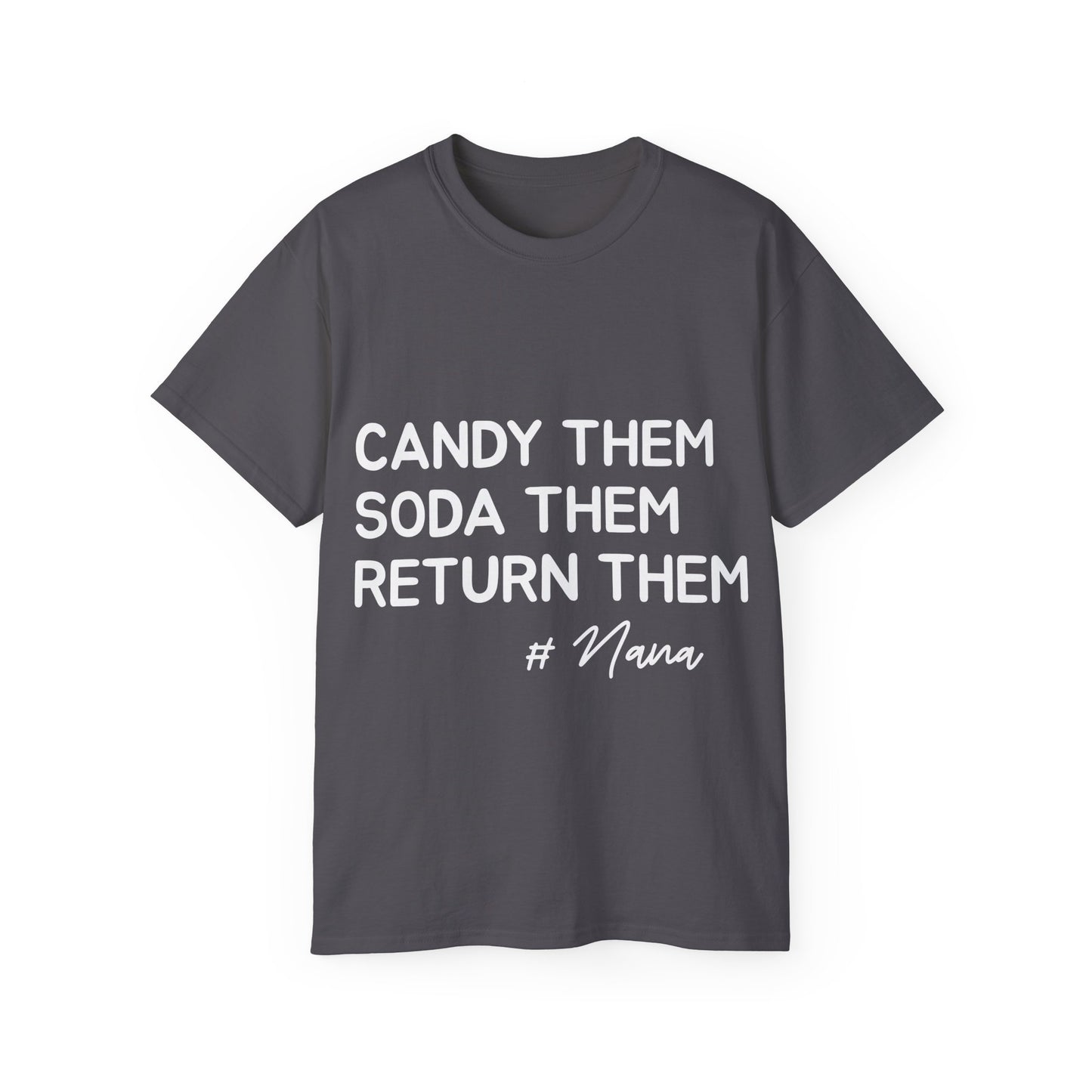Funny Nana Shirt: Spoil Grandkids, Return Them – Grandparent Gift Tee