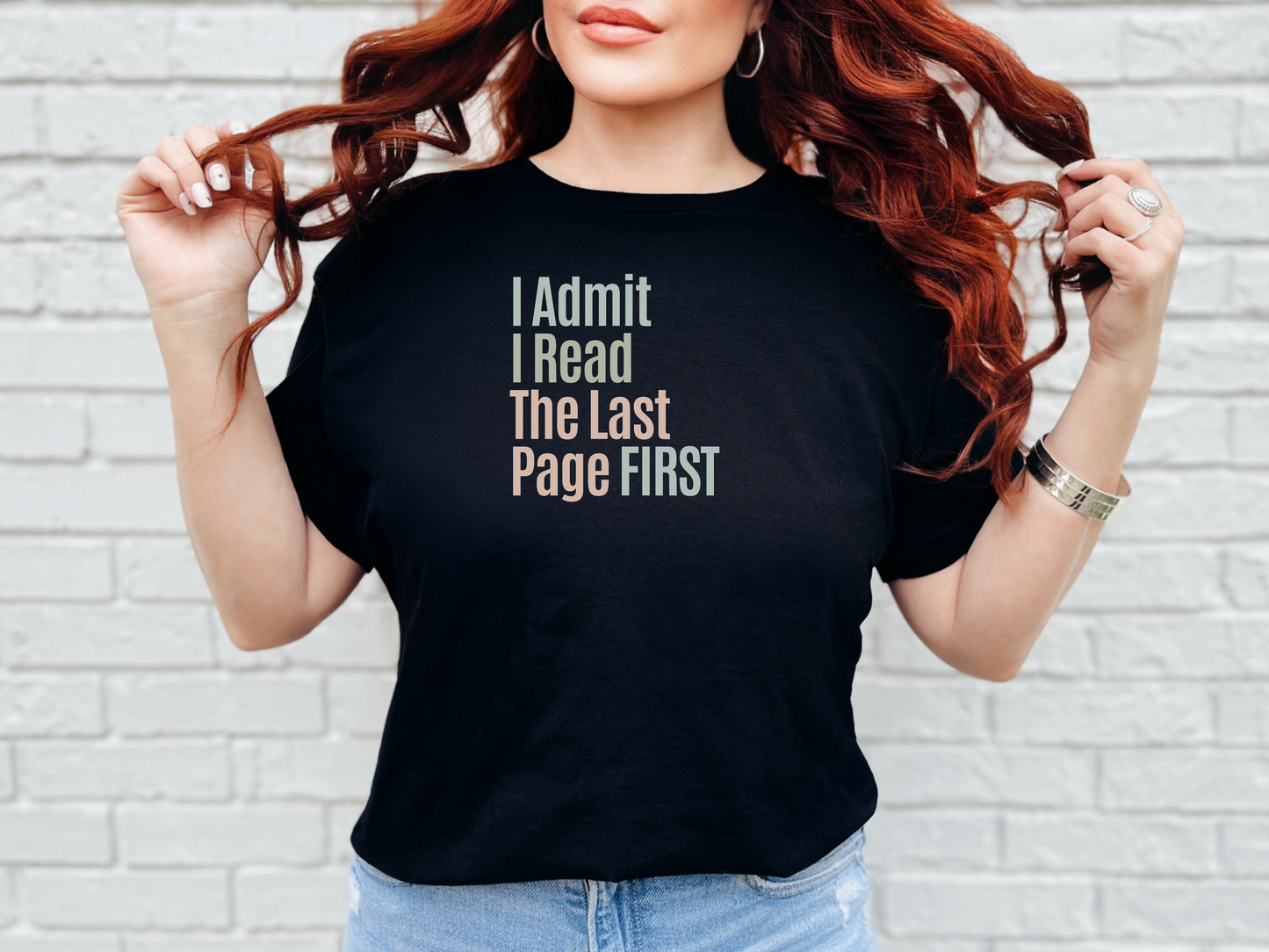 Book Lover Confession: I Read The Last Page First Humor Tee