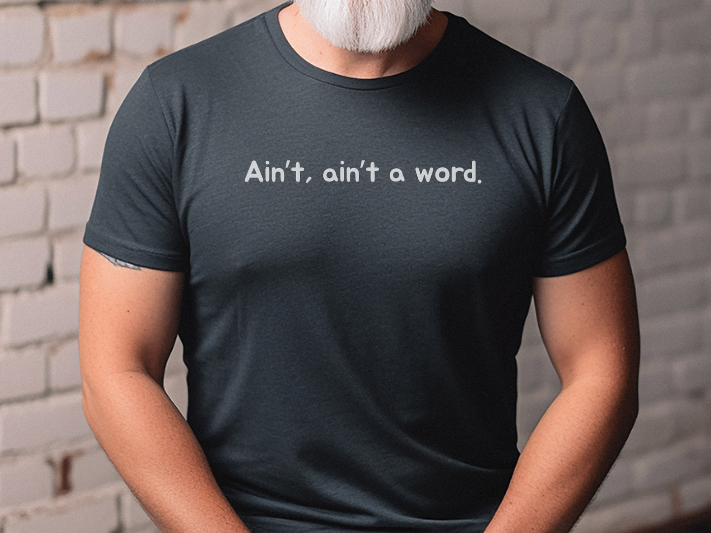 Humorous Grammar Slang Tee – "Ain't A Word" Statement Apparel