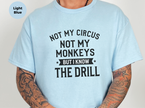 Mockup_01_Not My Circus Not My Monkeys But I Know The Drill.png
