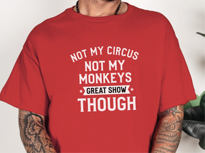Mockup_02_Not My Circus Not My Monkeys Great Show Though.png