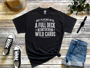 Mockup_02_Not Playing With a Full DeckBut Theyre All Wild Cards.png