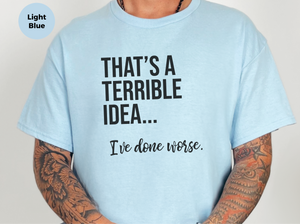 Mockup_02_Thats A Terrible Idea Ive done worse.png