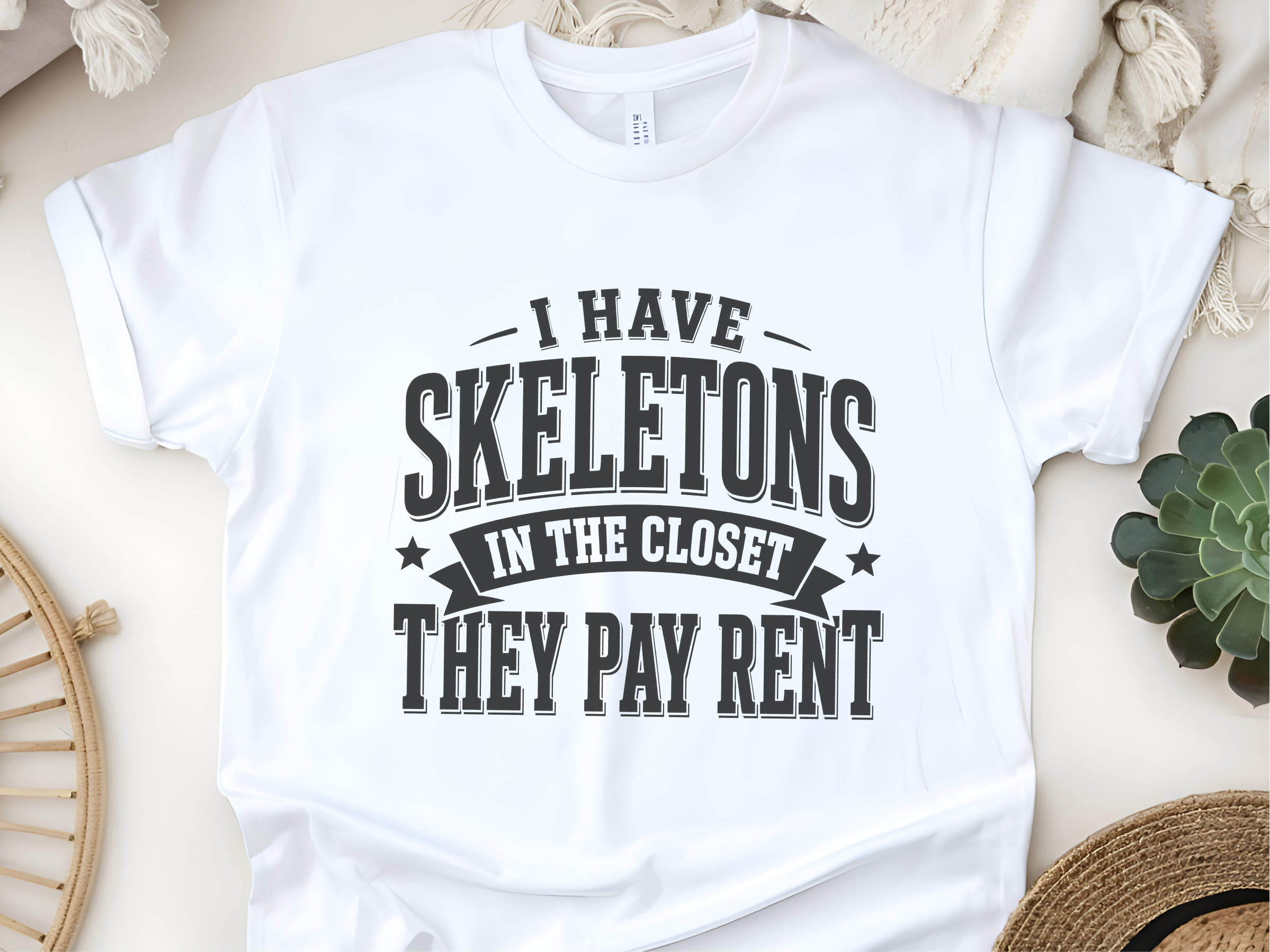 Mockup_03_I Have Skeletons in the ClosetThey Pay Rent.png