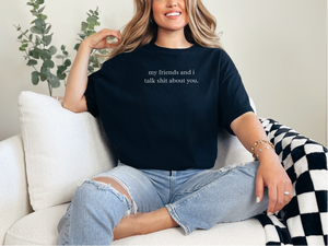 Mockup_03_MyFriendsAndITalkShitAboutYou.png
