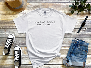 Mockup_03_ThebestTShirtdoesntex.png