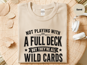 Mockup_04_Not Playing With a Full DeckBut Theyre All Wild Cards.png