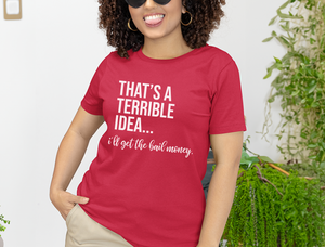 Mockup_04_Thats A Terrible Idea Ill get the bail money.png