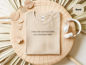Mockup_06_IHaveTheSurvivalSkillsOfAVictorianChild.png