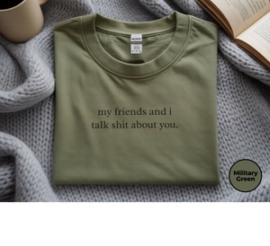 Mockup_06_MyFriendsAndITalkShitAboutYou.png
