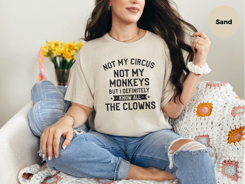 Mockup_06_NotMyCircusNotMyMonkeysButIDefinitelyKnowAllTheClowns.png
