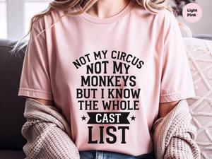 Mockup_06_Not My Circus Not My Monkeys But I Know The Whole Cast List.png
