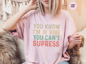 Mockup_06_You know Im the vibe you cant suppress.png
