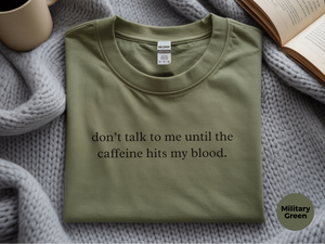 Mockup_07_DontTalkToMeUntilTheCaffeineHitsMyBlood.png