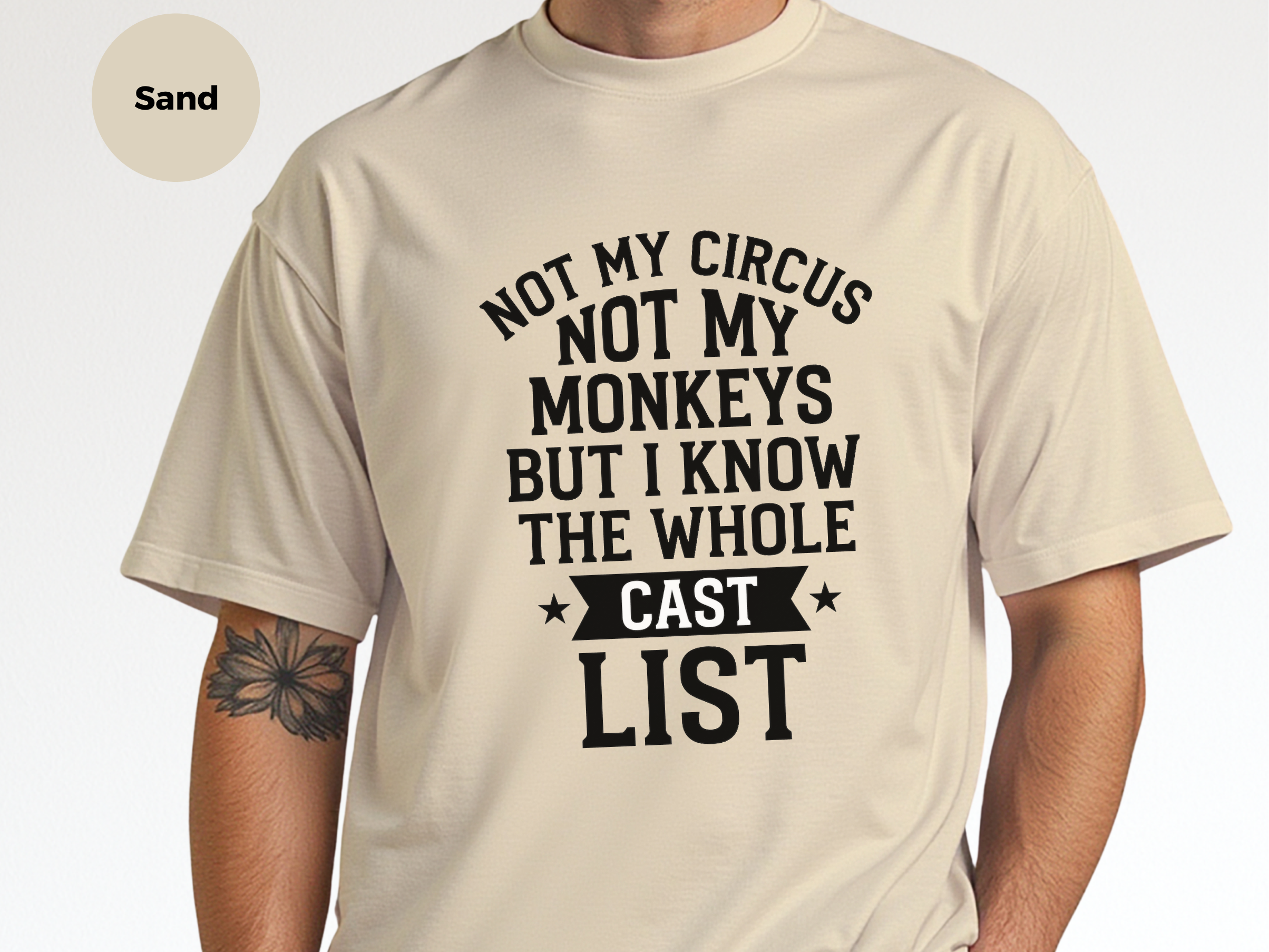 Mockup_07_Not My Circus Not My Monkeys But I Know The Whole Cast List.png