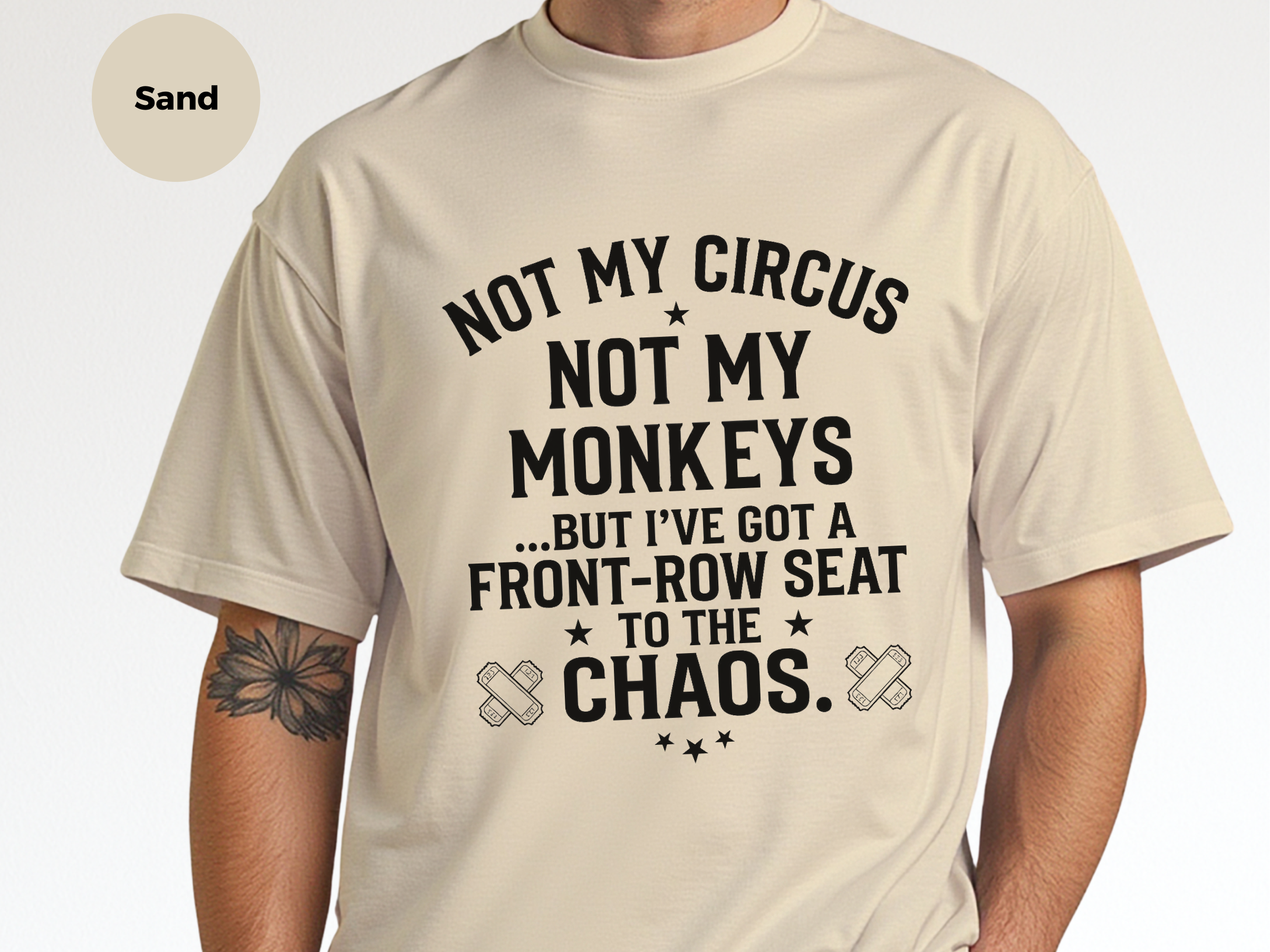 Mockup_07_Not My Circus Not My Monkeys But Ive Got A Front Row Seat To The Chaos.png