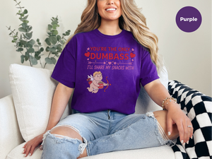 Mockup_08_CupidYoureTheOnlyDumbassIllShareMySnacksWith.png
