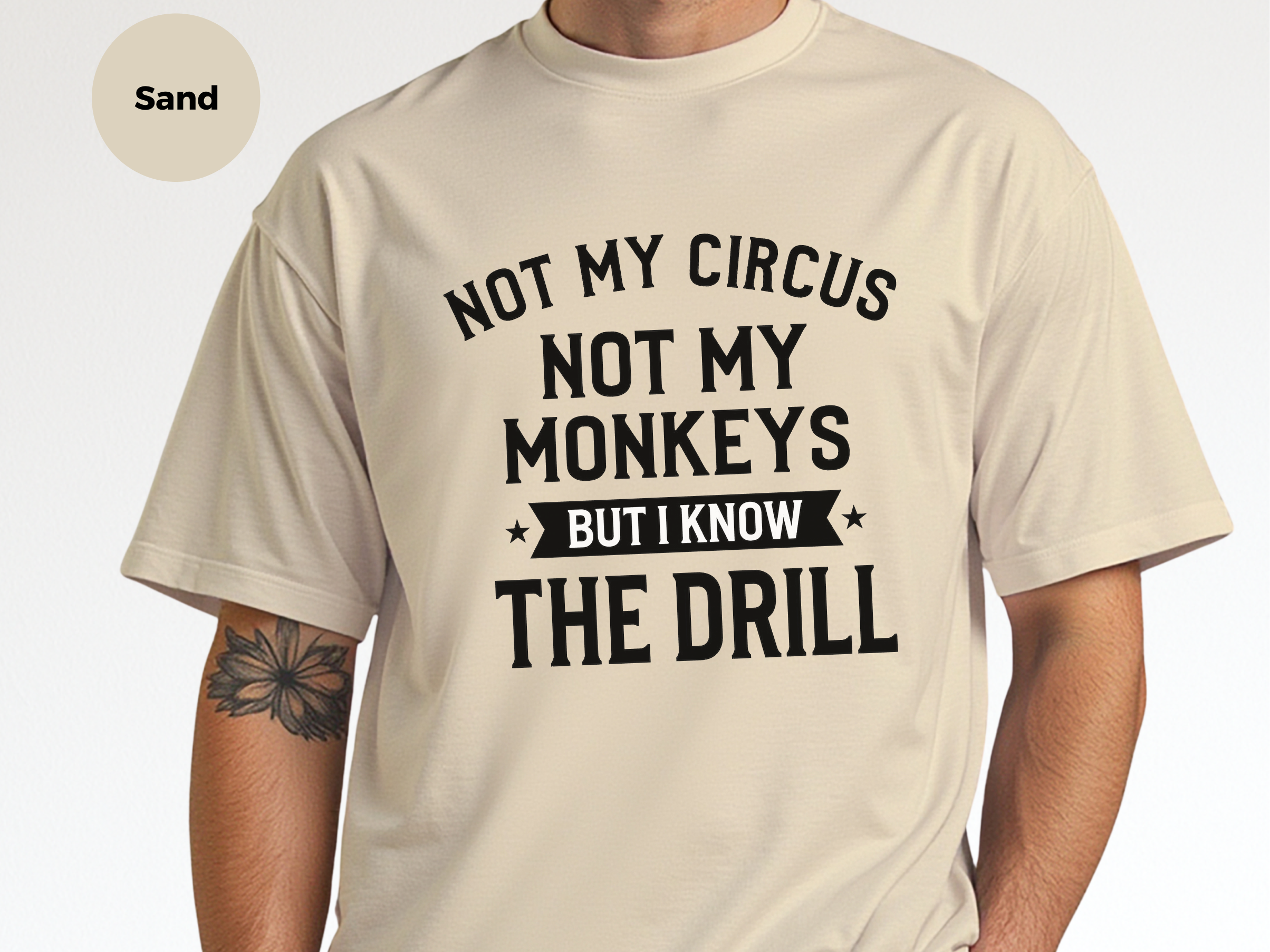 Mockup_08_Not My Circus Not My Monkeys But I Know The Drill.png