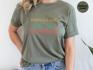 Mockup_08_You know, boring is a choice Im the alternative.png