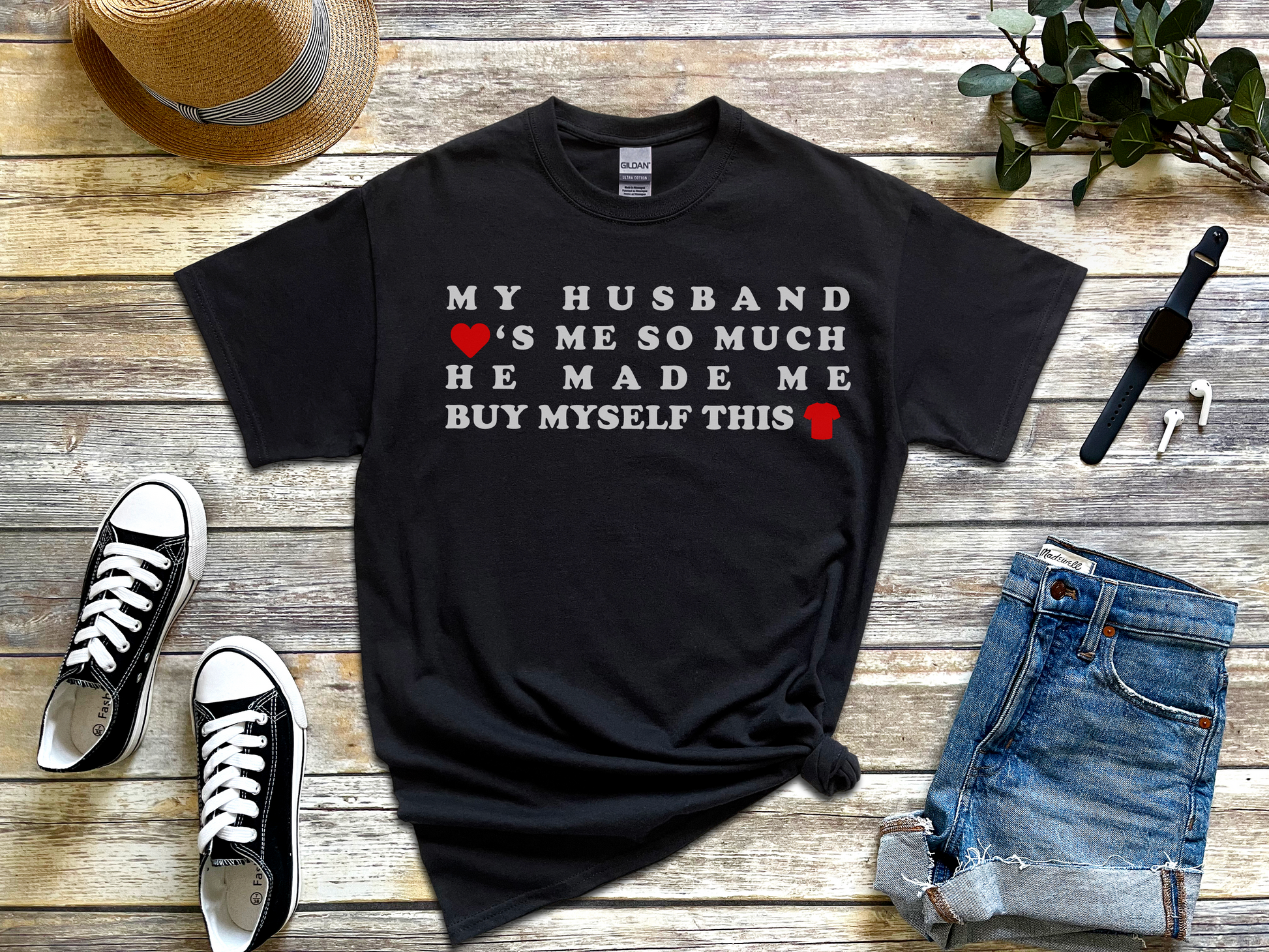 a t - shirt that says, my husband is so much he made me buy