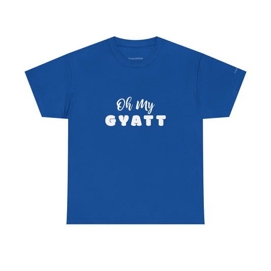 Oh My Gyatt Gen Z Slang Tee – Internet Humor Shirt, Body Confidence