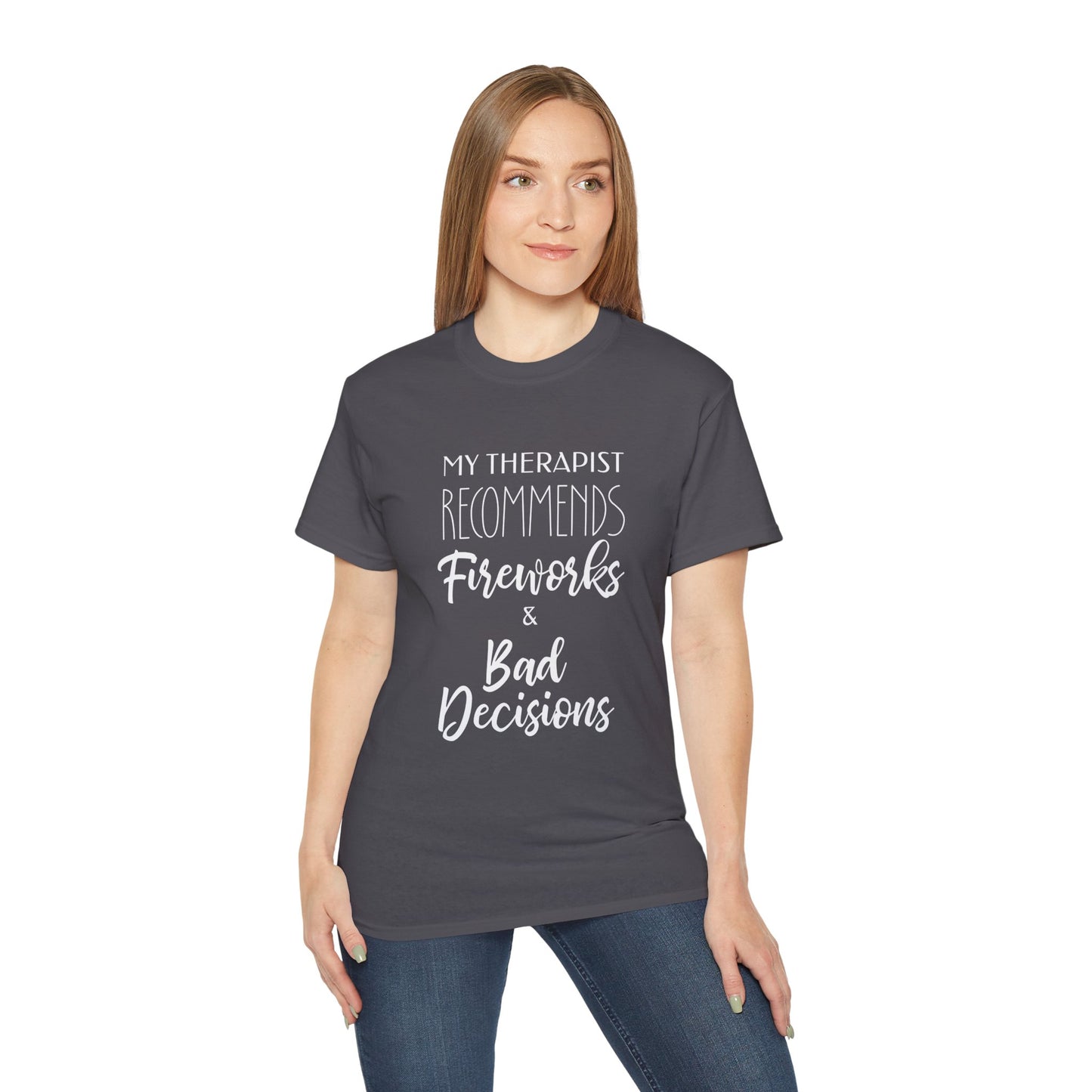 My Therapist Recommends Fireworks and Bad Decisions Cotton Unisex Funny T-Shirt