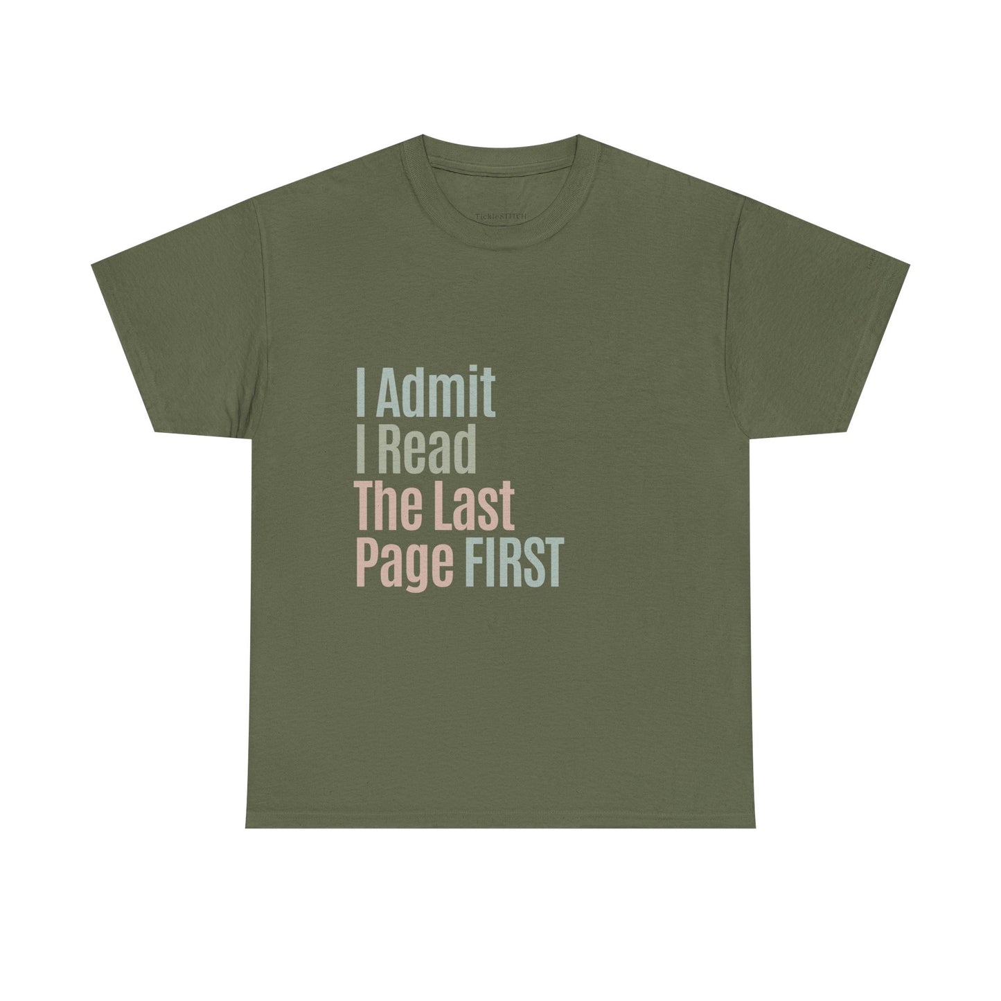 "I Admit I Read The Last Page First" Bookworm Humor Reading Habits T-S