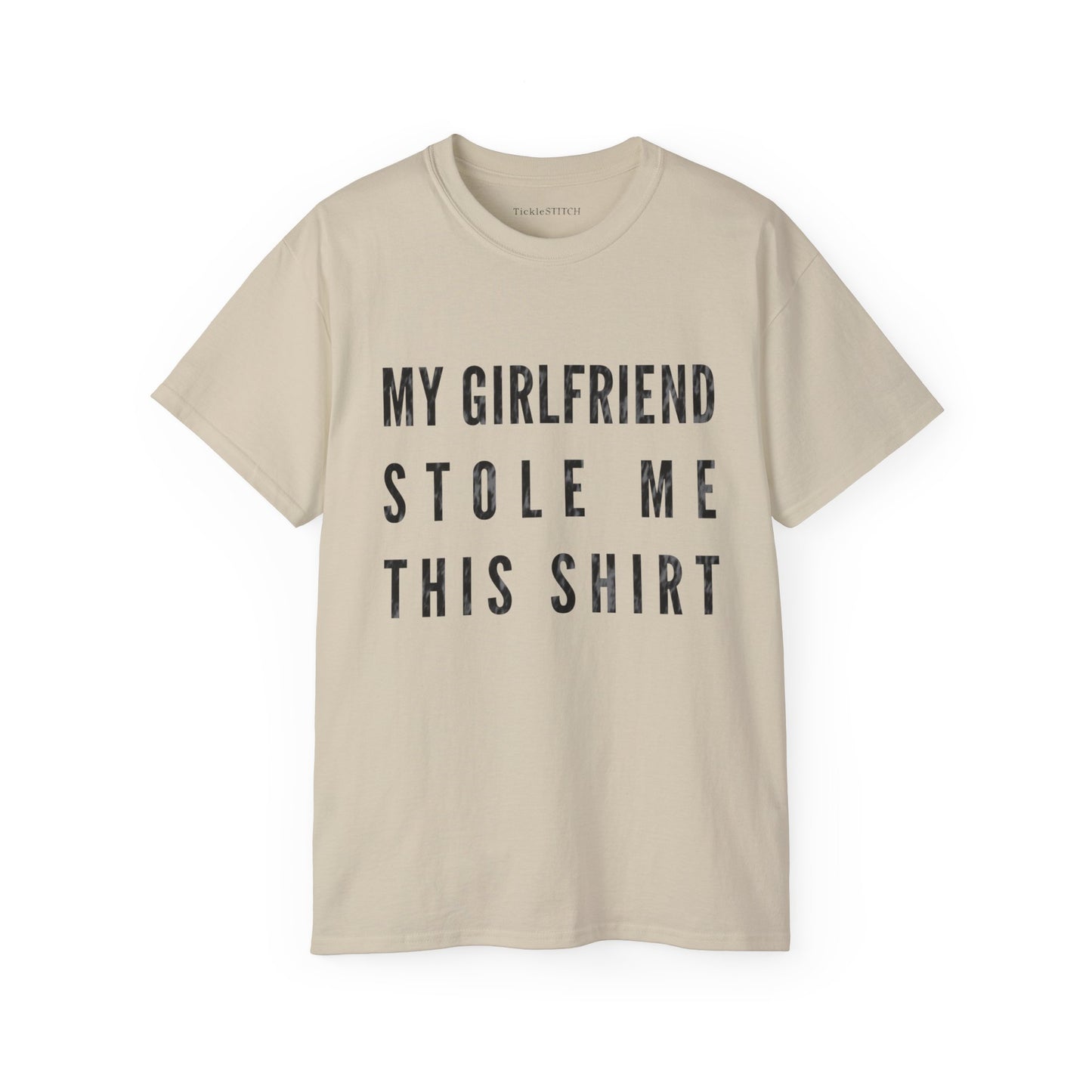 My Girlfriend Stole Me This Shirt Cotton Unisex Funny T-Shirt